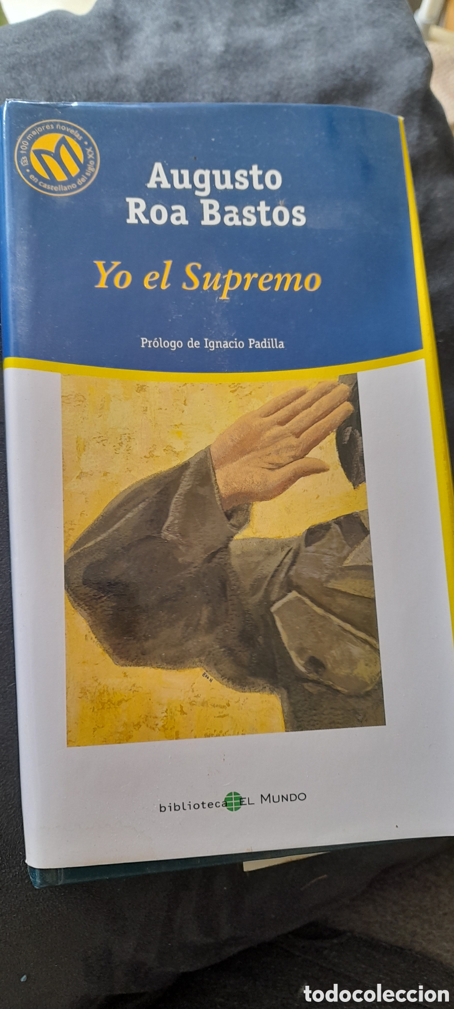 Libros de segunda mano: Yo el supremo. Augusto Roa Bastos