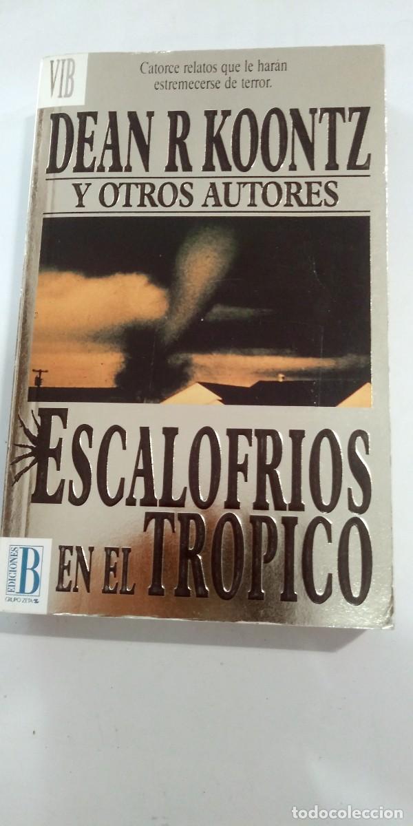 Libros de segunda mano: Escalofr&iacute;os en el Tr&oacute;pico Dean R Koontz y otros autores