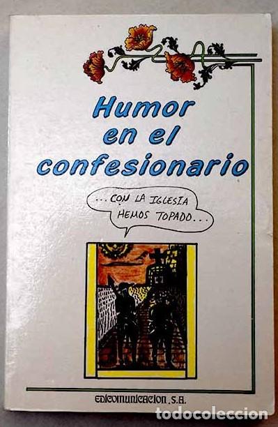 Libri di seconda mano: Humor en el Confesionario - Tapia Rodriguez, Javier - Edicomunicacion S.a - Colecci&oacute;n Ideas
