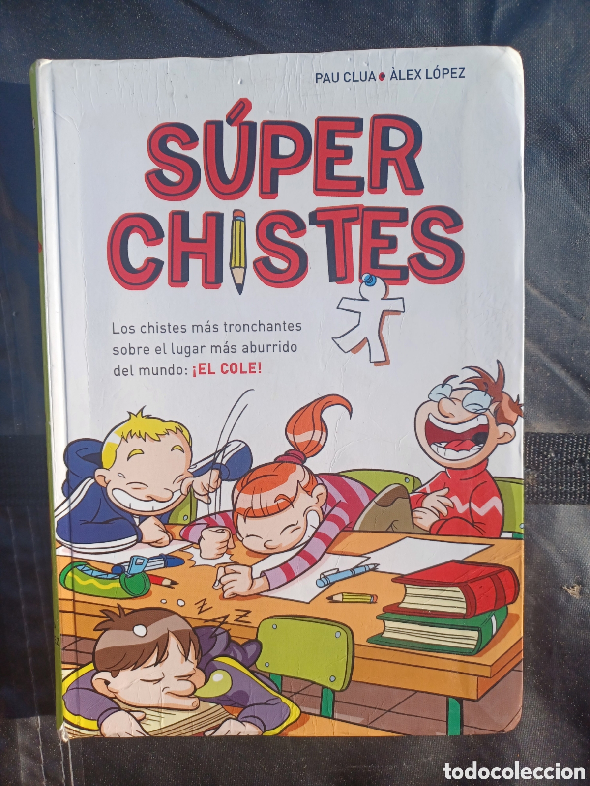 Libros de segunda mano: &rdquo;Super Chistes. El cole&rdquo;, Pau Clua, &Agrave;lex L&oacute;pez