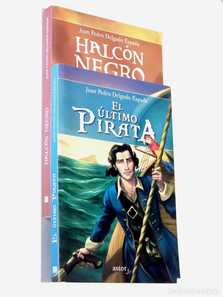 Libros de segunda mano: Pack 2. EL &Uacute;LTIMO PIRATA. HALC&Oacute;N NEGRO - DELGADO ESPADA, Juan Pedro
