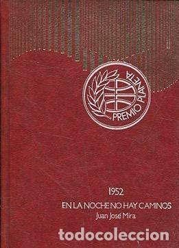 Libros de segunda mano: En la Noche No Hay Caminos: Premio Planeta A&ntilde;o 1952 - Juan Jos&eacute; Mira - Editorial Planeta