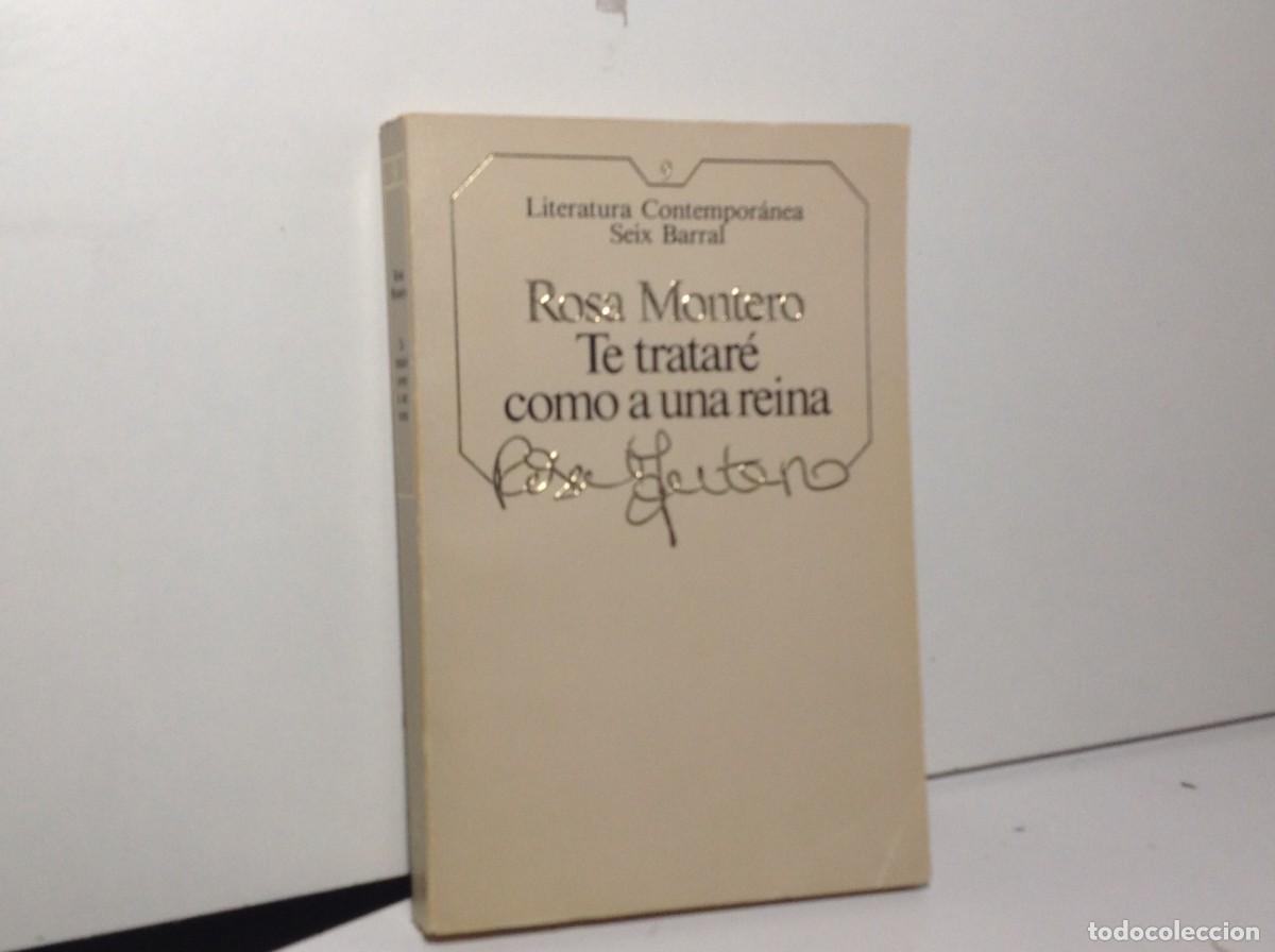 Libros de segunda mano: Rosa Montero: Te tratar&eacute; como una reina
