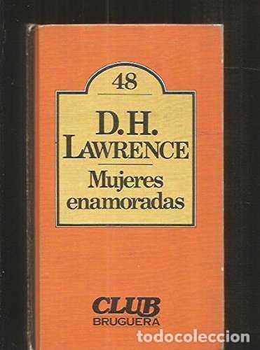 Libros de segunda mano: Mujeres Enamoradas - Lawrence, D. H. - Bruguera - Club, 48