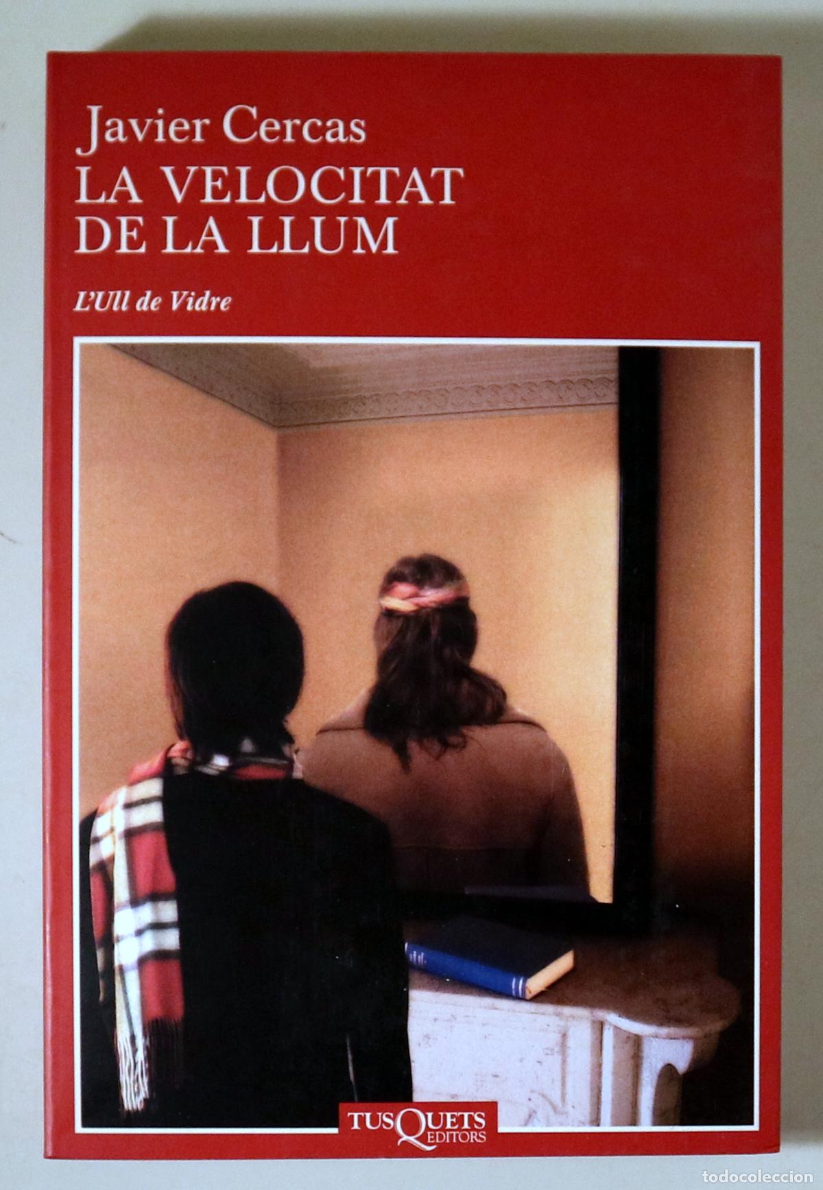 Livres d'occasion: CERCAS, Javier - LA VELOCITAT DE LA LLUM - Barcelona 2005 - 1&ordf; edici&oacute; en catal&agrave;
