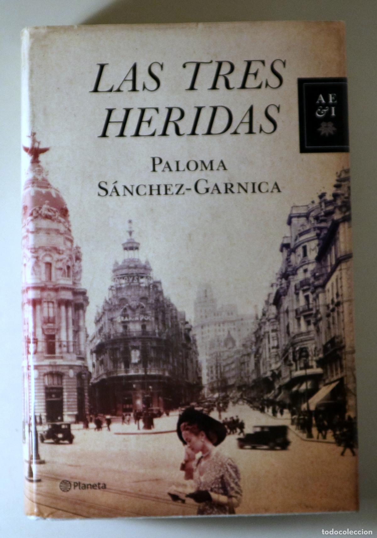 Libros de segunda mano: S&Aacute;NCHEZ-GARNICA, Paloma - LAS TRES HERIDAS - Barcelona 2012 - 1&ordf; edici&oacute;n
