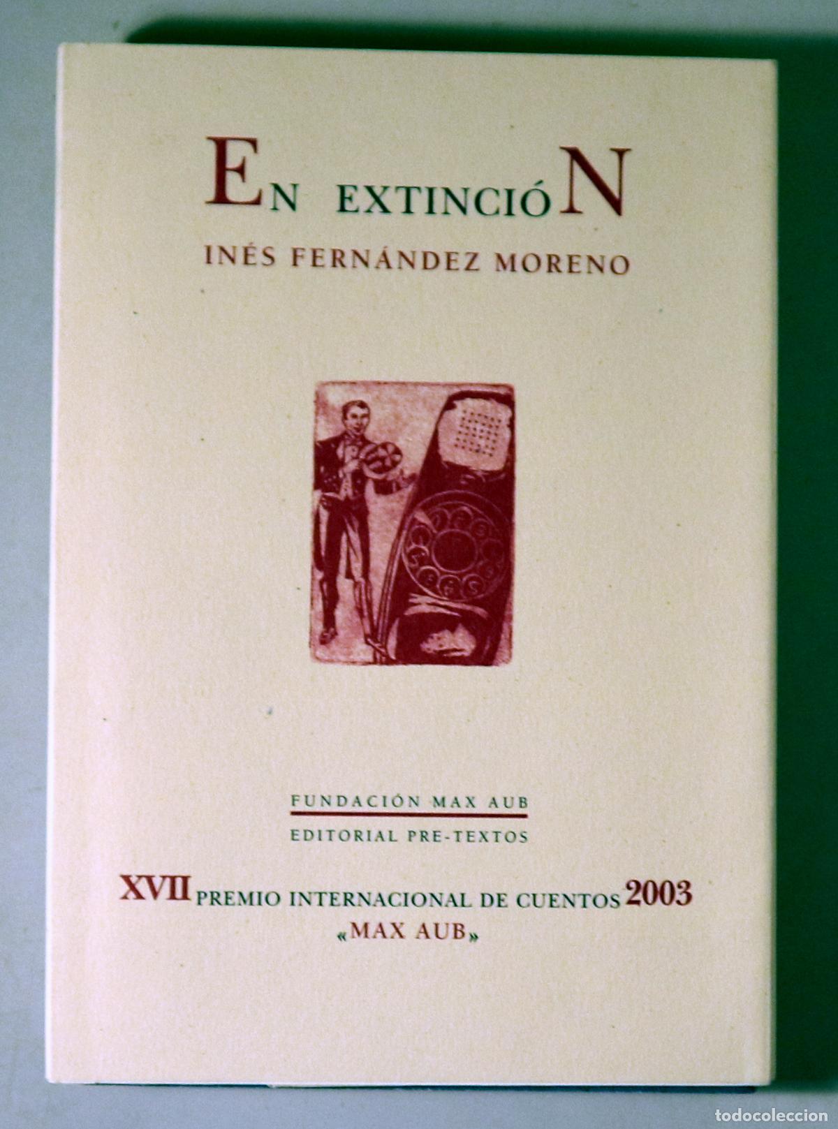 Livres d'occasion: FERN&Aacute;NDEZ MORENO, In&eacute;s - EN EXTINCI&Oacute;N - Valencia 2003 - 1&ordf; edici&oacute;n