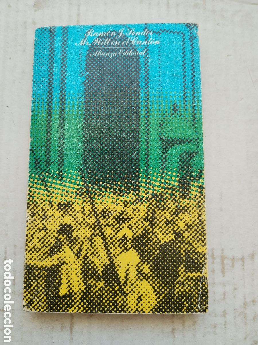 Libros de segunda mano: MR. WITT EN EL CANTON/RAM&Oacute;N J SENDER
