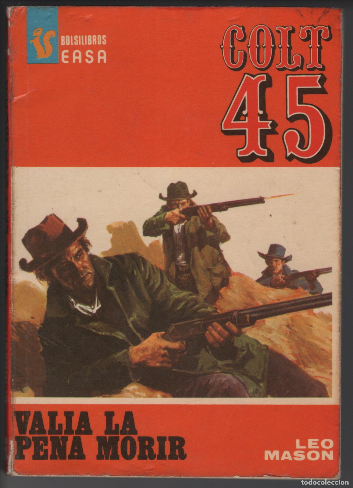 Libros de segunda mano: COLT 45 N&ordm; 81 - VALIA LA PENA MORIR - LEO MASON - BOLSILIBRO - EASA