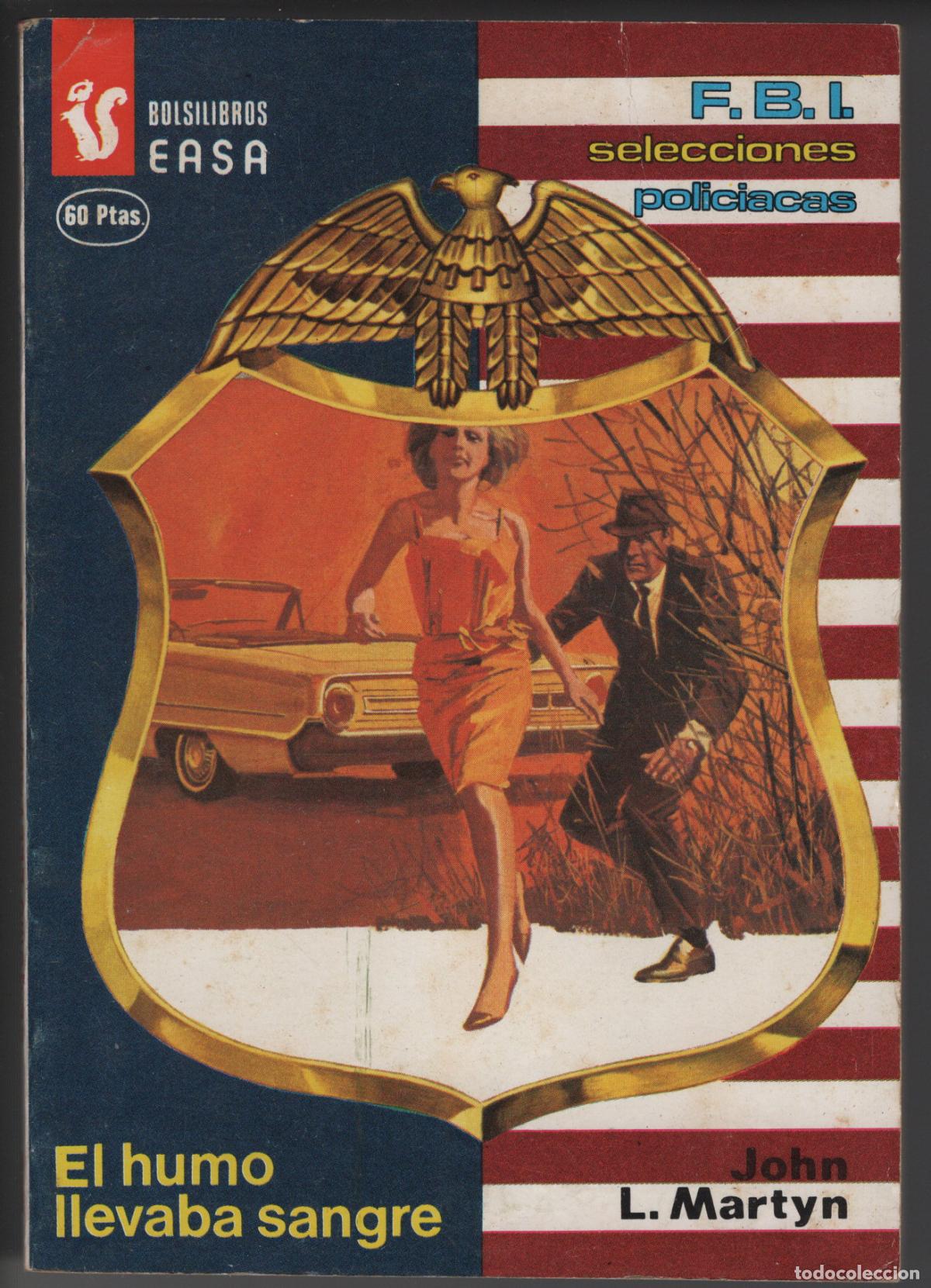 Libros de segunda mano: FBI 323 - EL HUMO LLEVABA SANGRE - JOHN L. MARTYN - BOLSILIBRO - EASA