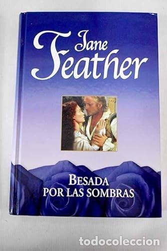 Libros de segunda mano: Besada por las Sombras - Jane Feather - Rba Coleccionables - Romantica