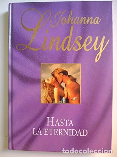 Libros de segunda mano: Hasta la Eternidad - Lindsey, Johanna - Rba Coleccionables