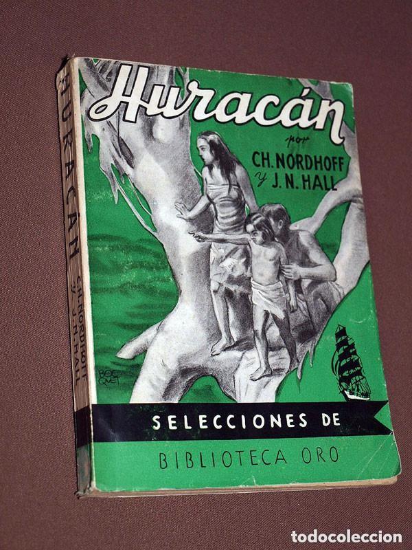 Libros de segunda mano: HURAC&Aacute;N. CH. NORDHOFF Y J. N. HALL. ZOE GODOY. SELECCIONES BIBLIOTECA ORO N&ordm; 20. MOLINO, 1947 +++