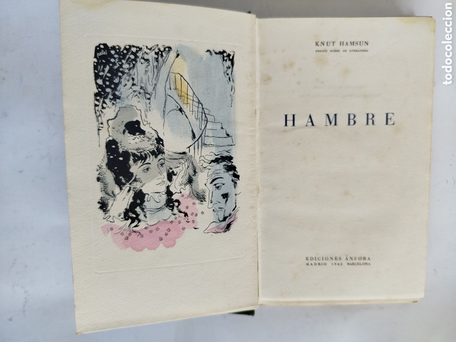 Libros de segunda mano: HAMBRE. KNUT HAMSUN. CON FRONTISPICIO PINTADO A MANO POR PALET. 1942 1&ordf; EDICI&Oacute;N