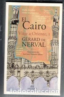 Libros de segunda mano: El Cairo. Viaje a Oriente I. Gerard de Nerval