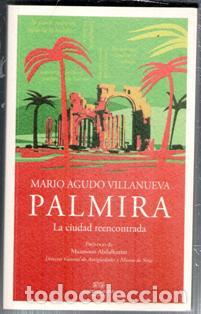 Libros de segunda mano: Palmira. La ciudad reencontrada. Mario Agudo Villanueva