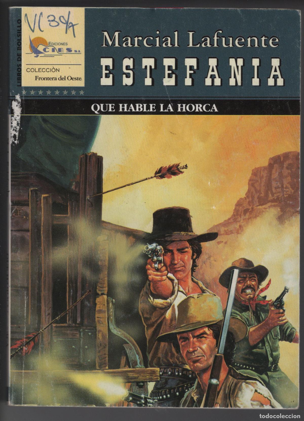 Libros de segunda mano: FRONTERA DEL OESTE - QUE HABLE LA HORCA - ESTEFANIA - BOLSILIBRO - EDICIONES CIES