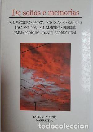 Libros de segunda mano: De So&ntilde;os e Memorias - V&aacute;zquez Somoza Xos&eacute; Luis - Espiral Maior - Narrativa, N&ordm; 32