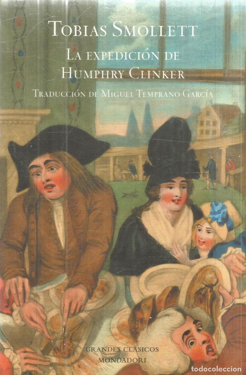 Libros de segunda mano: TOBIAS SMOLLETT. LA EXPEDICION DE HUMPHRY CLINKER. MONDADORI. PRIMERA EDICION