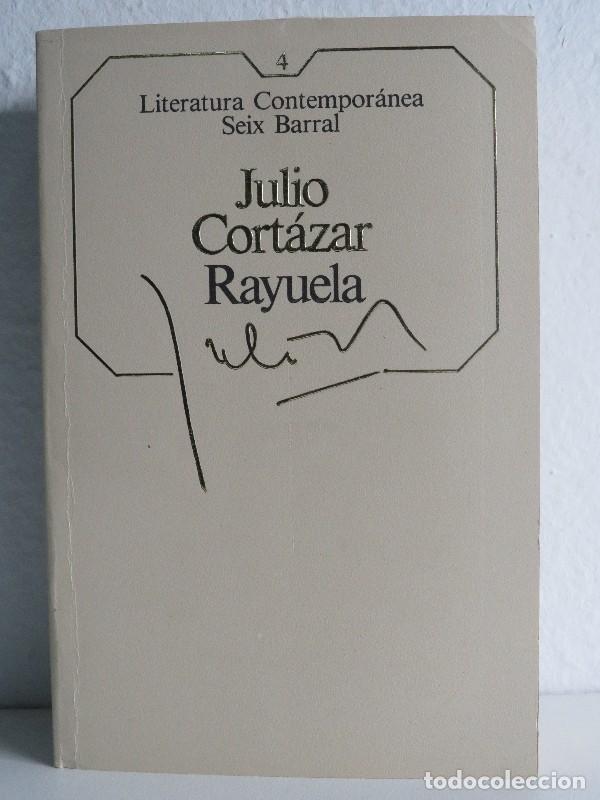 Libros de segunda mano: Rayuela - Cort&aacute;zar, Julio - Seix Barral - Literatura Contempor&aacute;nea, 1984