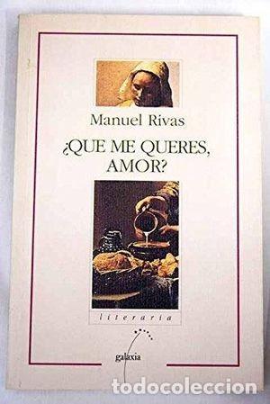 Libros de segunda mano: &iquest;Qu&eacute; me queres amor? - Manuel Rivas - Editorial Galaxia - Literaria, 135