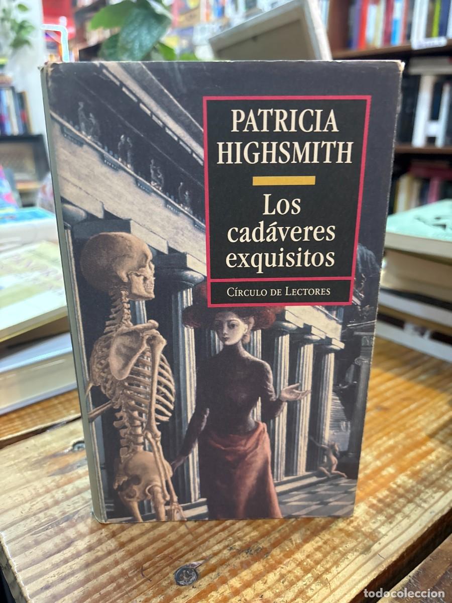 Libros de segunda mano: LOS CADAVERES EXQUISITOS. HIGHSMITH, Patricia Idioma: Espa&ntilde;ol