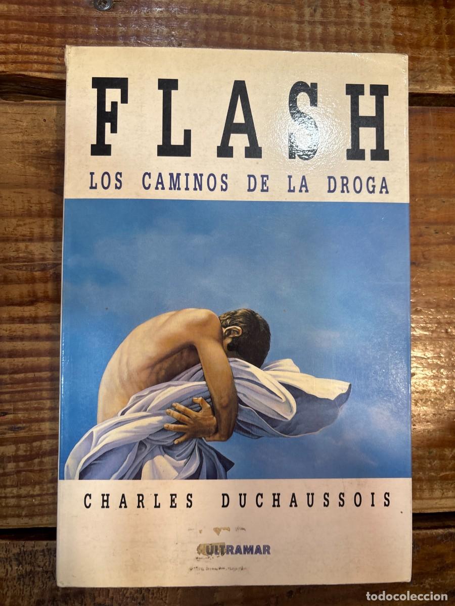Libros de segunda mano: FLASH Los caminos de la droga / Charles Duchaussois TRSAA Charles Duchaussois