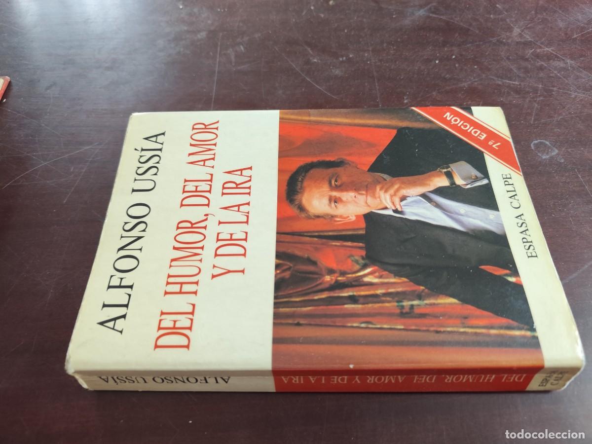 Libros de segunda mano: DEL HUMOR, DEL AMOR Y DE LA IRA / ALFONSO USSIA / CJA 408 / ESPASA CALPE