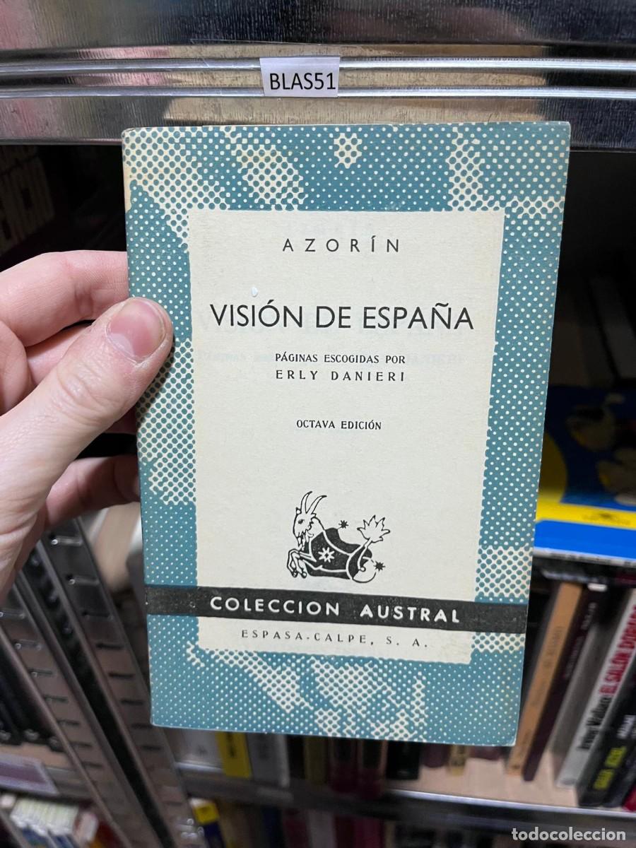 Libros de segunda mano: BLAS51 + Visi&oacute;n de Espa&ntilde;a + Azor&iacute;n + Espasa-Calpe (Colecci&oacute;n Austral) +