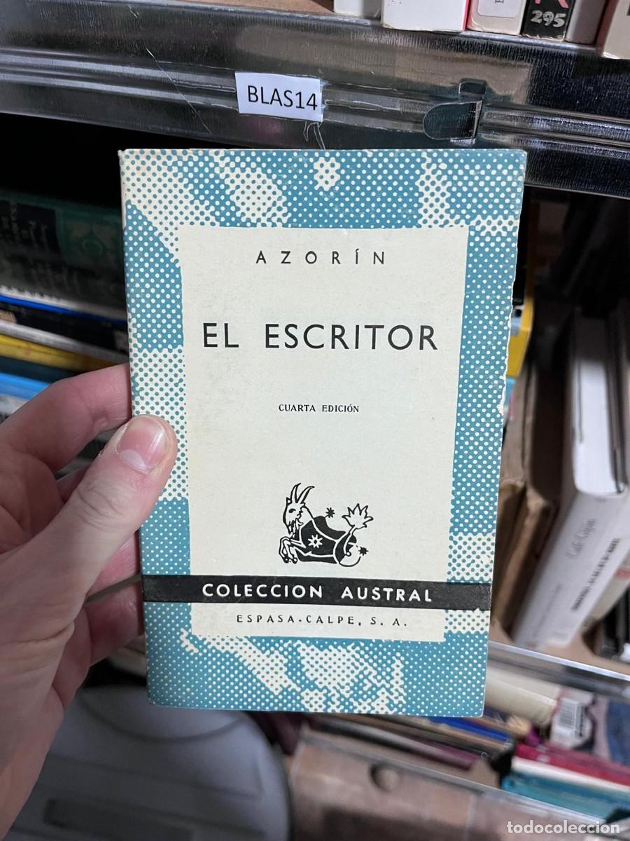 Libros de segunda mano: BLAS14 + El escritor + Azor&iacute;n + Espasa-Calpe (Colecci&oacute;n Austral) +