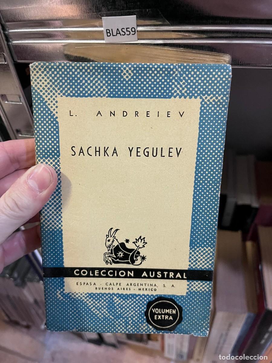 Libros de segunda mano: BLAS59 + Sachka Yegulev + Leonid Andreiev + Espasa-Calpe Argentina (Colecci&oacute;n Austral) +