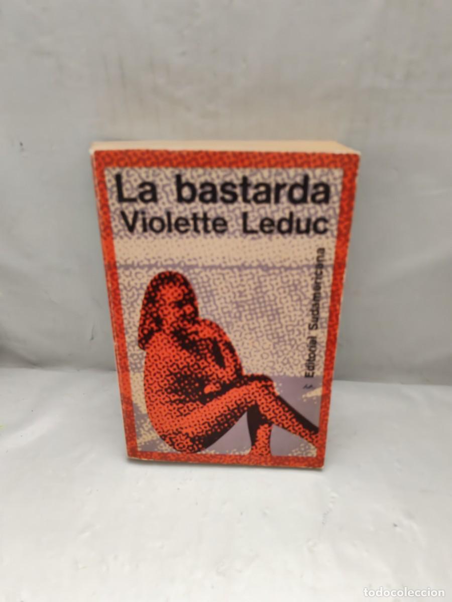 Libros de segunda mano: Violette Leduc: La bastarda