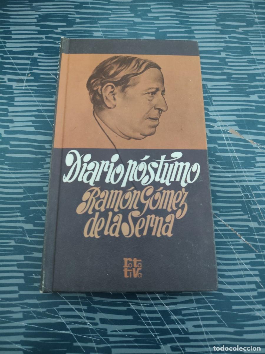 Libros de segunda mano: DIARIO POSTUMO, RAM&Oacute;N G&Oacute;MEZ DE LA SERNA,PLAZA & JANES,1974,121 P&Aacute;GINAS