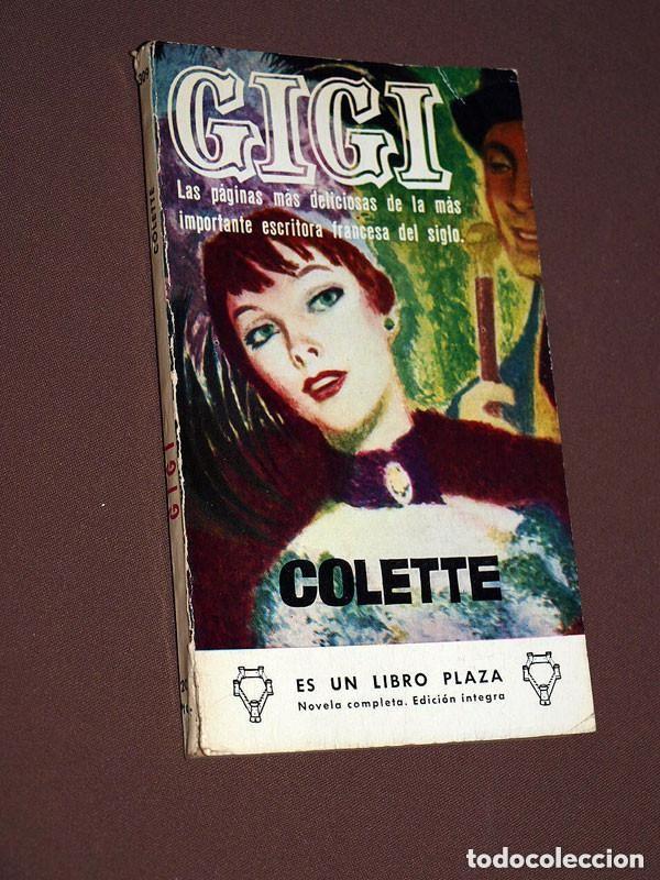 Libros de segunda mano: GIGI / NI&Ntilde;O ENFERMO / LA SRA. DEL FOT&Oacute;GRAFO / FLORA Y POMONA. COLETTE. LIBROS PLAZA. G. P. 1963 +++