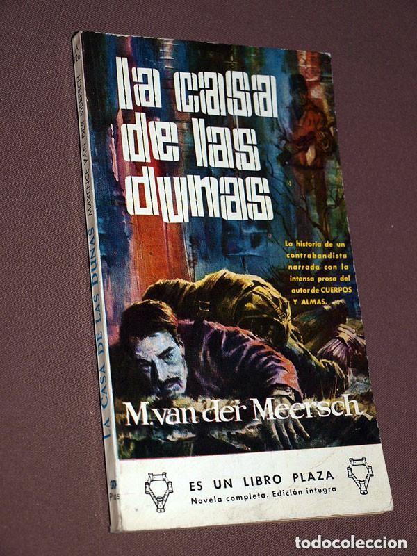 Libros de segunda mano: LA CASA DE LAS DUNAS. MAXENCE VAN DER MEERSCH. DOLORES SERRA. LIBROS PLAZA 126. EDICIONES G. P. 1963