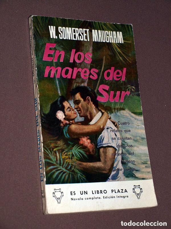 Libros de segunda mano: EN LOS MARES DEL SUR. W. SOMERSET MAUGHAM. LIBROS PLAZA N&ordm; A 89. EDICIONES G. P. 1963. RELATOS VER +
