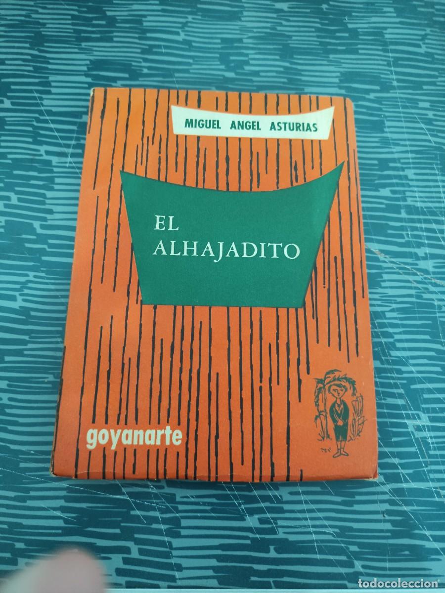 Libros de segunda mano: EL ALHAJADITO, MIGUEL ANGEL ASTURIAS,GOYANARTE,1961, INTONSO.