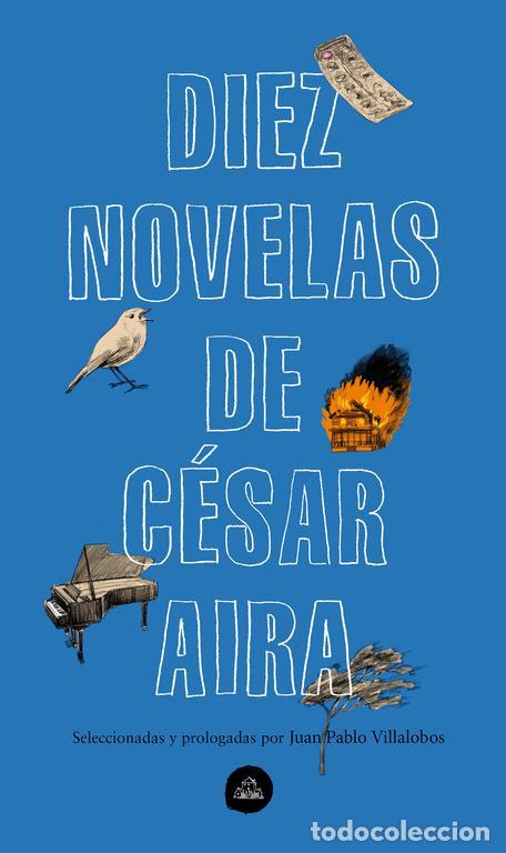 Gebrauchte B&uuml;cher: Diez novelas de C&eacute;sar Aira. - Aira, C&eacute;sar.