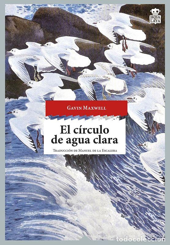 Libros de segunda mano: El c&iacute;rculo de agua clara. - Maxwell, Gavin.