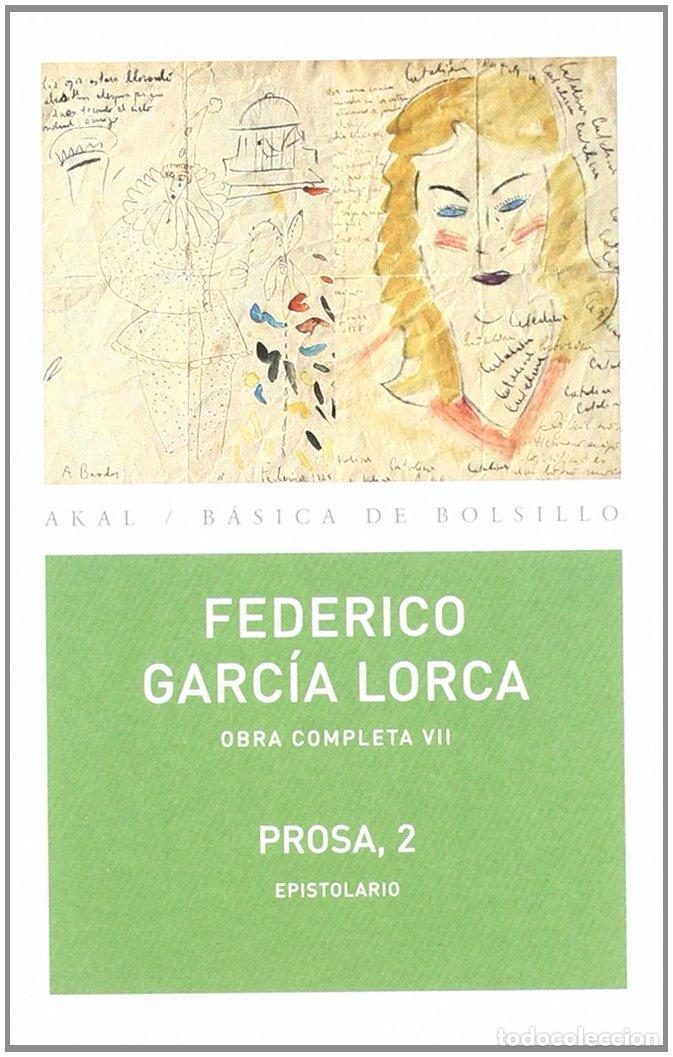 Libros de segunda mano: Prosa 2, obra completa VII. - Garc&iacute;a Lorca, Federico.