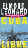 Libros de segunda mano: Cuba libre. - Leonard, Elmore. - Foto 1