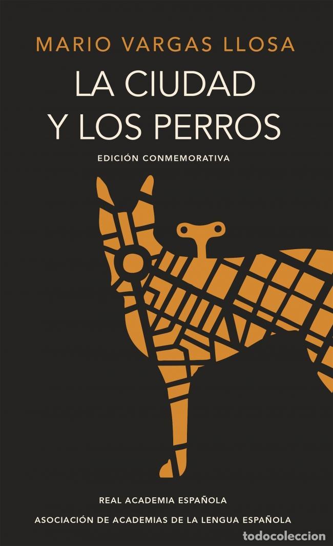 Gebrauchte B&uuml;cher: La ciudad y los perros (Edici&oacute;n conmemorativa de la RAE y la ASALE). - Mario Vargas Llosa.