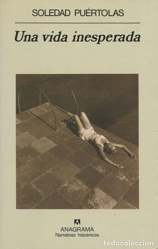 Libros de segunda mano: Una vida inesperada. - Pu&eacute;rtolas, Soledad. - Foto 1