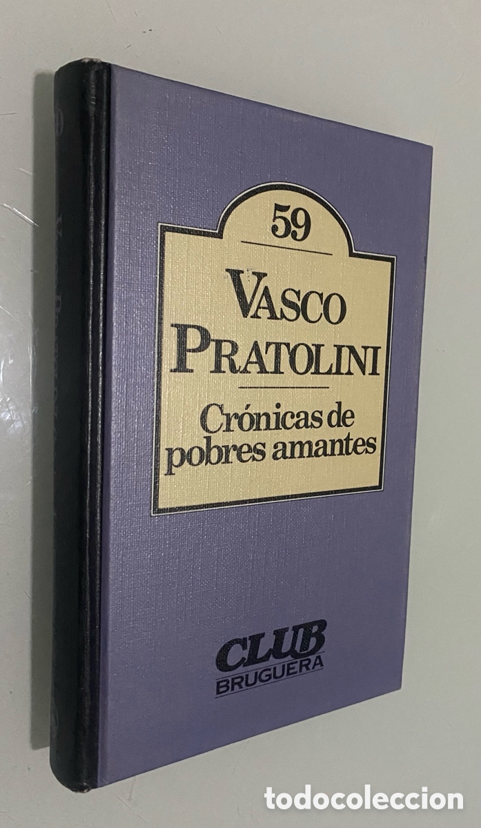 Libros de segunda mano: Cr&oacute;nicas de pobres amantes - PRATOLINI, Vasco