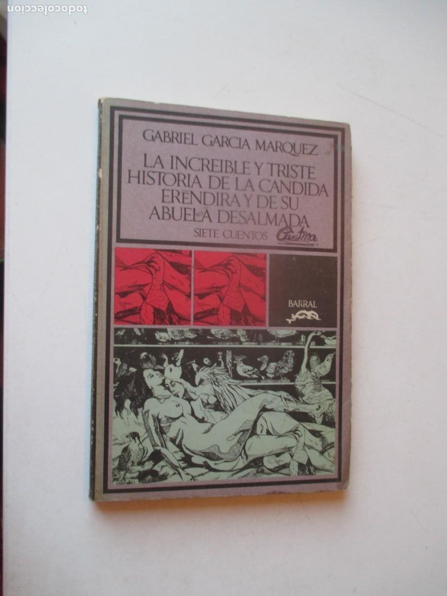 Libros de segunda mano: GABRIEL GARC&Iacute;A M&Aacute;RQUEZ La increible y triste historia de la c&aacute;ndica Er&eacute;ndira ... W40244