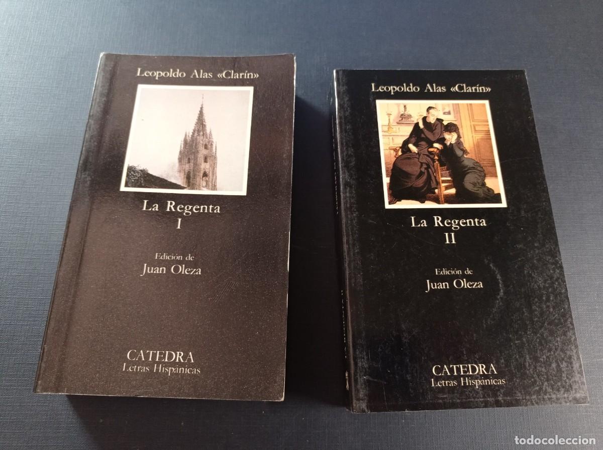 Libros de segunda mano: LA REGENTA. LEOPOLDO ALAS CLAR&Iacute;N. DOS TOMOS. EDICI&Oacute;N DE JUAN OLEZA. C&Aacute;TEDRA, LETRAS HISP&Aacute;NICAS 182-3