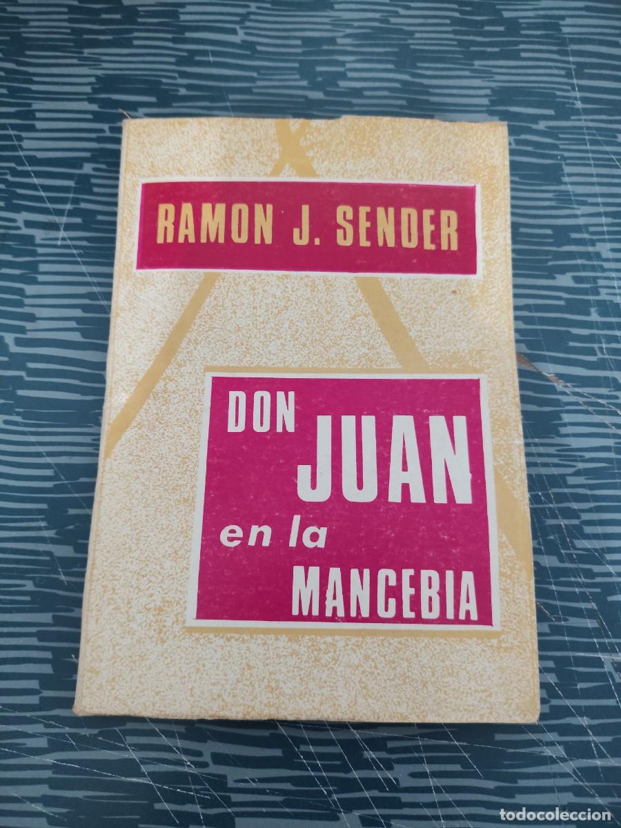 Libros de segunda mano: DON JUAN EN LA MANCEBIA,RAMON J.SENDER,1968,128 P&Aacute;GINAS.