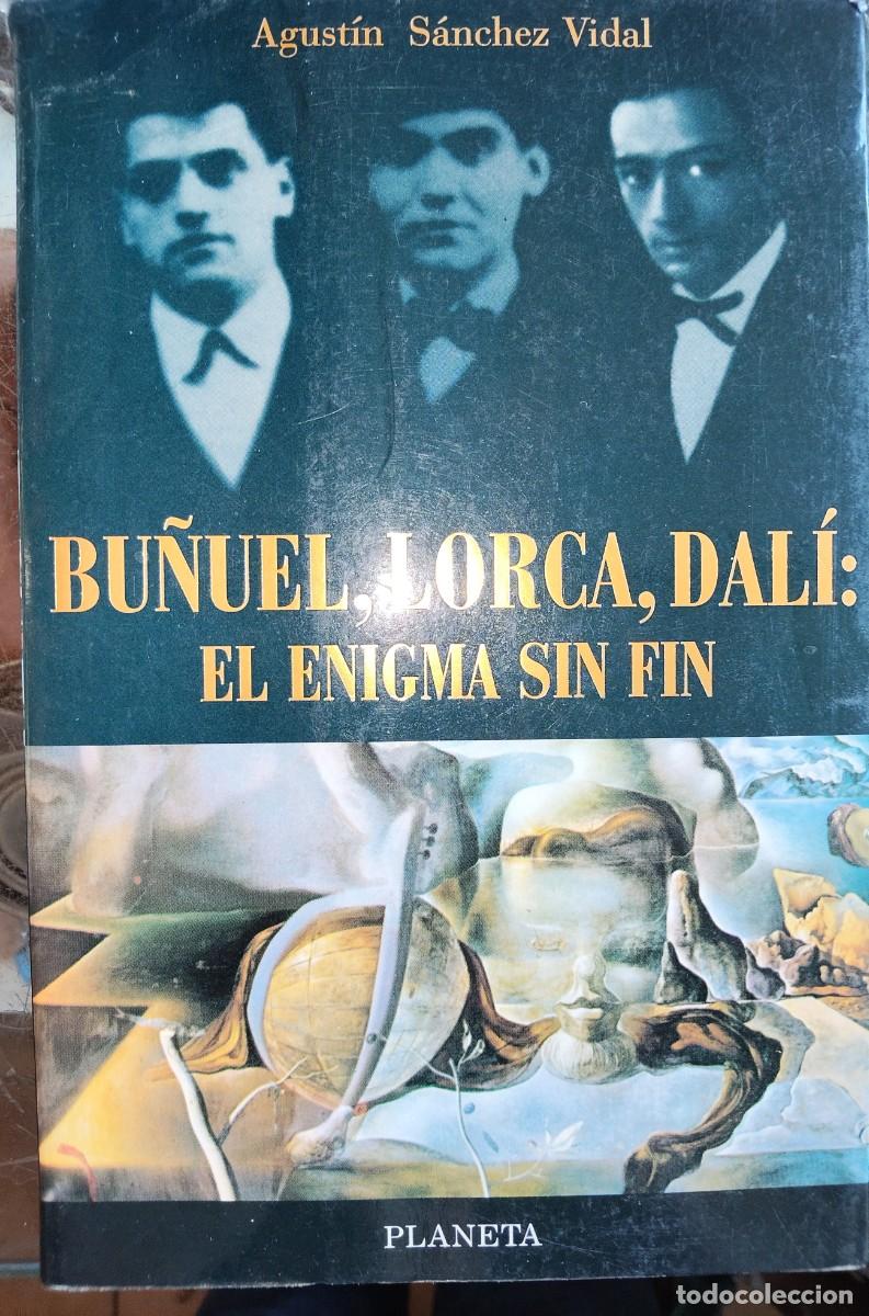 Libros de segunda mano: Bu&ntilde;uel, Lorca Dali El enigma sin fin Agust&iacute;n S&aacute;nchez Vidal 1988