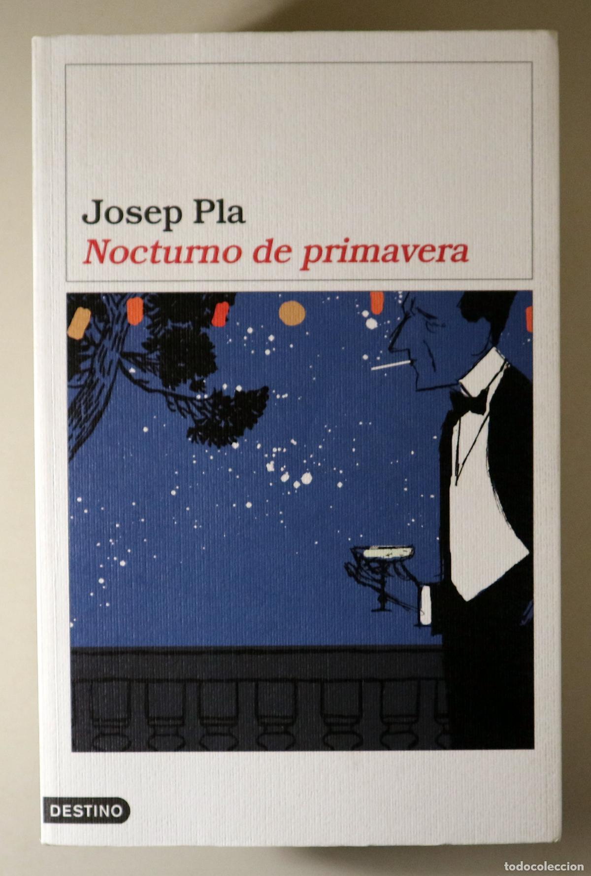 Libros de segunda mano: PLA, Josep - NOCTURNO DE PRIMAVERA - Barcelona 2006 - 1&ordf; edici&oacute;n en espa&ntilde;ol