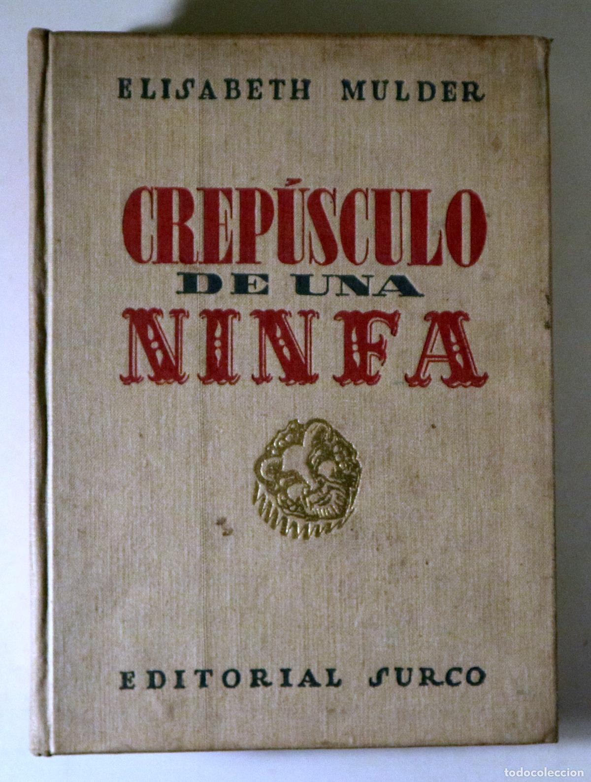 Gebrauchte B&uuml;cher: MULDER, Elisabeth - CREP&Uacute;SCULO DE UNA NINFA - Barcelona 1942 - Ilustrado - 1&ordf; edici&oacute;n